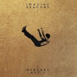 Imagine Dragons Presenta “Mercury act 1”