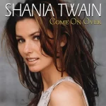 El álbum súper platino de SHANIA TWAIN “Come Over” se celebra con varias ediciones ampliadas