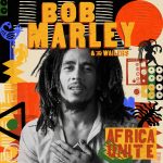 BOB MARLEY & THE WAILERS ESTRENAN EL ÁLBUM PÓSTUMO “AFRICA UNITE”